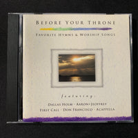 CD Before Your Throne: Hymns and Worship (1999) Dallas Holm, Don Francisco, First Call