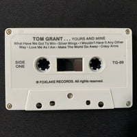 CASSETTE Tom Grant 'Yours and Mine' rare country tape Nashville singer Foxlake