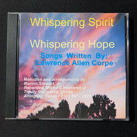 CD Lawrence Allen Corpe (Larry) 'Whispering Spirit Whispering Hope' Texas gospel