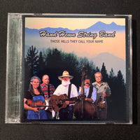 CD Hand Hewn String Band 'Those Hills They Call Your Name' (2004) Ohio bluegrass