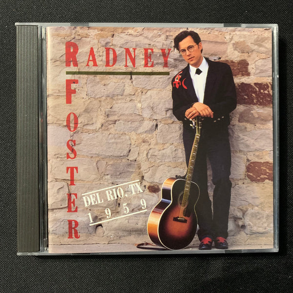 CD Radney Foster 'Del Rio TX 1959' (1992) Just Call Me Lonesome! Nobody Wins!