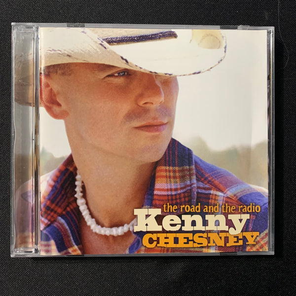 CD Kenny Chesney 'The Road and the Radio' (2005) Who You'd Be Today! Summertime!