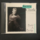 CD Kerry Clark 'Build a Bridge' (1996) Toledo Ohio singer songwriter soft rock pop