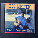 CD Bob Melton 'Livin' In These Hard Times' 1993 Georgia country music songwriter