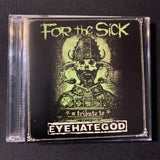 CD For the Sick: Eyehategod Tribute (2007) 2-disc Kylesa, Deadbird, Rue, Brutal Truth, Kill the Client