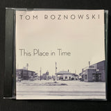 CD Tom Roznowski 'This Place In Time' (2010) folk rock