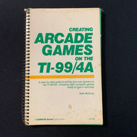 TEXAS INSTRUMENTS TI 99/4A Creating Arcade Games (1984) Seth McEvoy Compute!