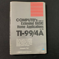 TEXAS INSTRUMENTS TI 99/4A Compute's Guide To Extended BASIC Home Applications (1984)