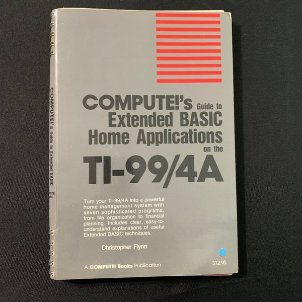 TEXAS INSTRUMENTS TI 99/4A Compute's Guide To Extended BASIC Home Appl ...