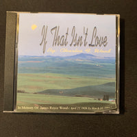 CD Charles F. Wood 'If That Isn't Love' (2005) gospel music