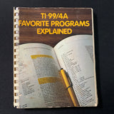TEXAS INSTRUMENTS TI 99/4A Favorite Programs Explained (1983) book BASIC coding